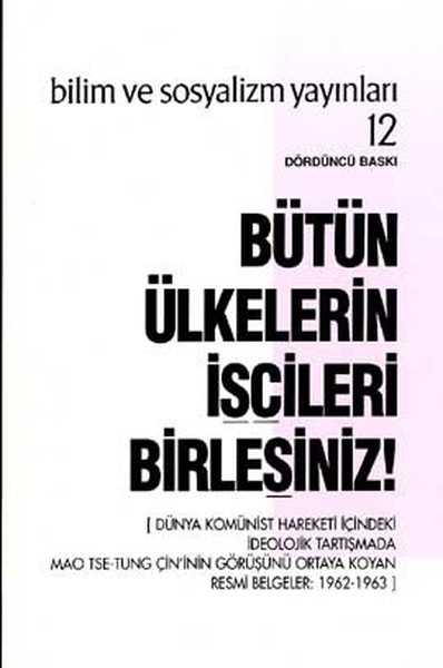 Bütün Ülkelerin İşçileri Birleşiniz!