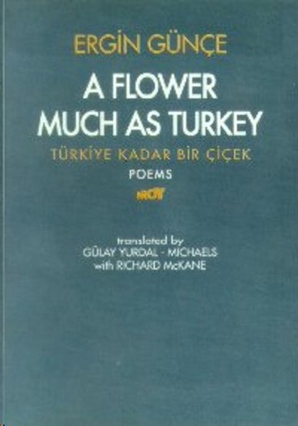 A Flower Much as Turkey - Türkiye Kadar Bir Çiçek