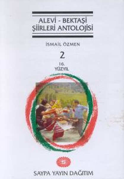 Alevi - Bektaşi Şiirleri Antolojisi 216. Yüzyıl Cilt: 2