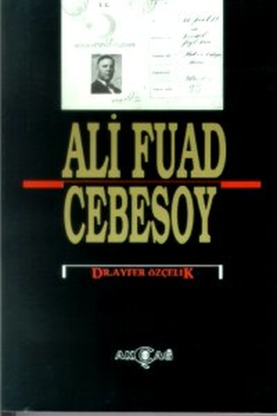 Ali Fuad Cebesoy (1882-10 Ocak 1968)