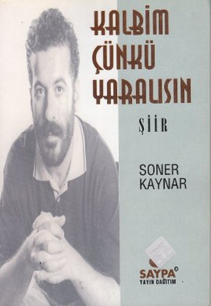 Kalbim Çünkü Yaralısın