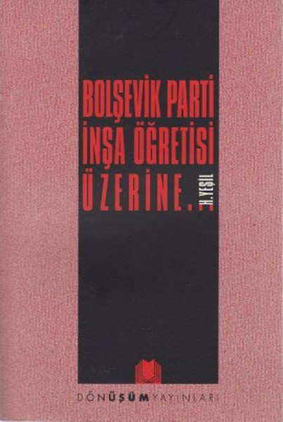 Bolşevik Parti İnşa Öğretisi Üzerine