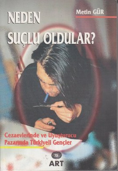 Neden Suçlu Oldular?