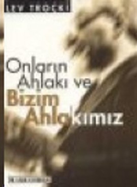 Onların Ahlakı ve Bizim Ahlakımız