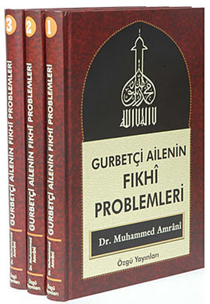 Gurbetçi Ailenin Fıkhi Problemleri (3 Cilt)