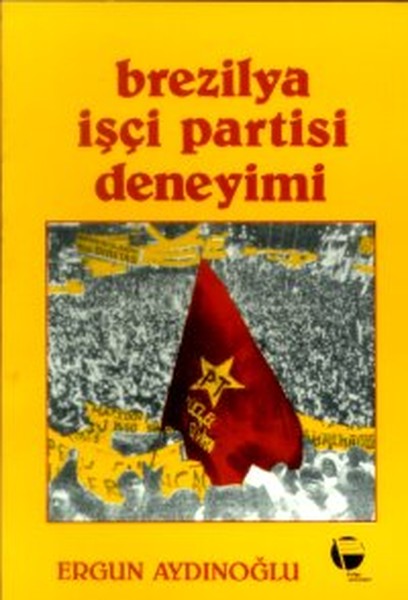 Brezilya İşçi Partisi Deneyimi