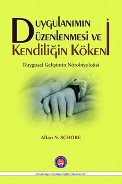 Duygulanımın Düzenlenmesi ve Kendiliğin Kökeni