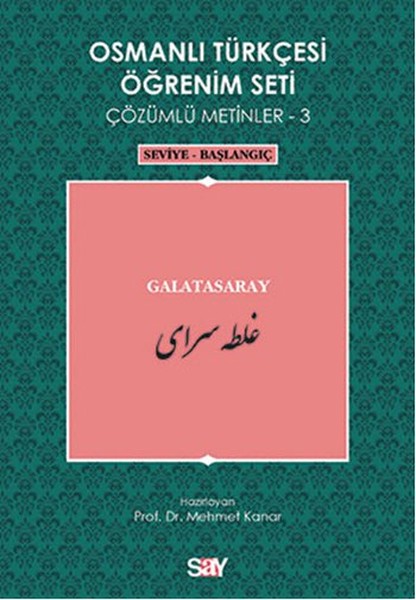 Osmanlı Türkçesi Öğrenim Seti 3 (Seviye Başlangıç) Galatasaray