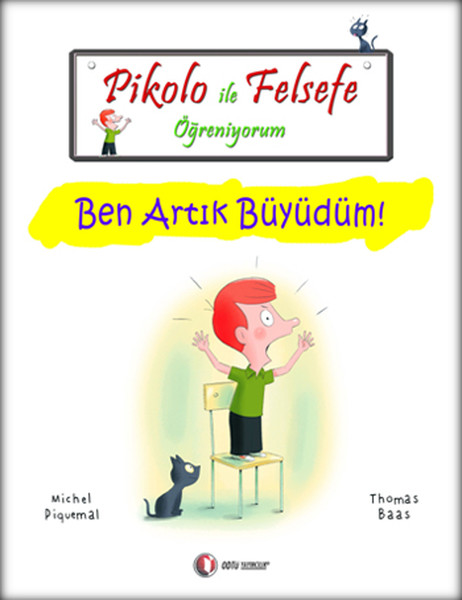 Pikolo ile Felsefe Öğreniyorum - Ben Artık Büyüdüm!