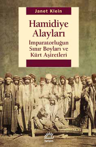 Hamidiye Alayları - İmparatorluğun Sınır Boyları ve Kürt Aşiretleri