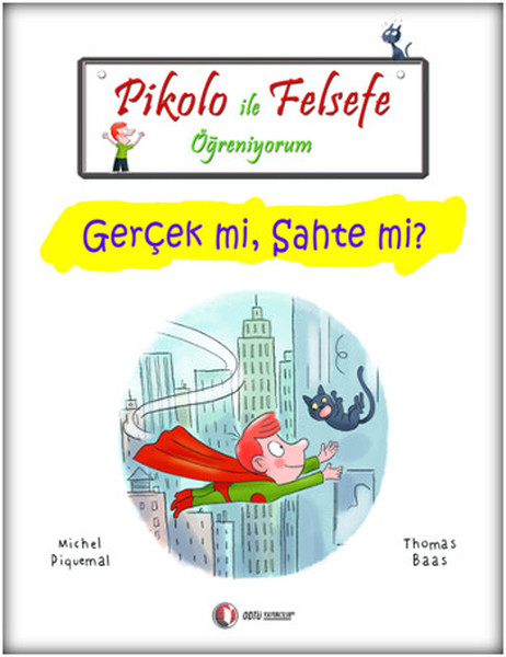 Pikolo İle Felsefe Öğreniyorum - Gerçek mi Sahte mi?