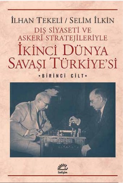 İkinci Dünya Savaşı Türkiyesi 1. Cilt