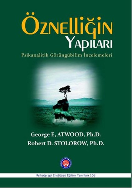 Öznelliğin Yapıları - Psikanalitik Görüngübilim İncelemeleri