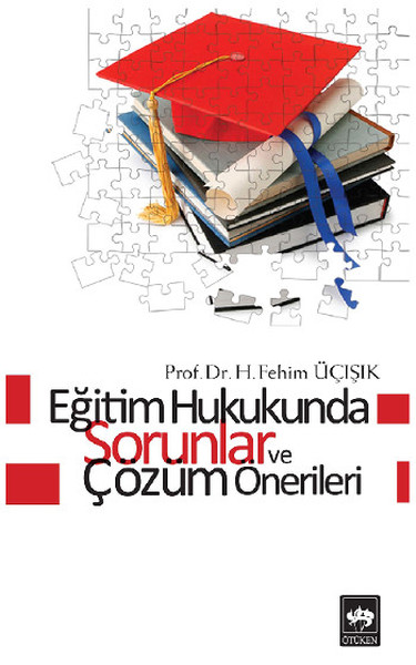 Eğitim  Hukukunda Sorunlar ve Çözüm Önerileri