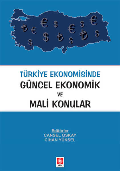 Türkiye Ekonomisinde Güncel Ekonomik ve Mali Ko...