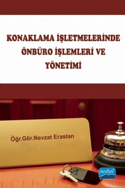 Konaklama İşletmelerinde Önbüro İşlemleri ve Yönetimi