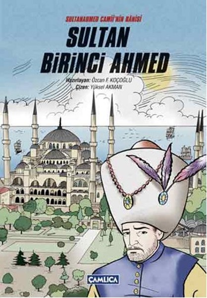 Sultanahmed Camii'nin Hamisi Sultan Birinci Ahmed