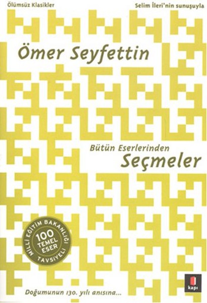 Ömer Seyfettin Bütün Eserlerinden Seçmeler