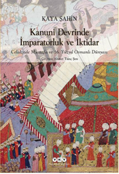 Kanuni Devrinde İmparatorluk ve İktidar