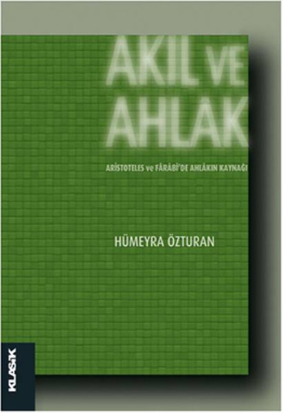 Akıl ve Ahlak Aristoteles ve Farabiide Ahlakın ...