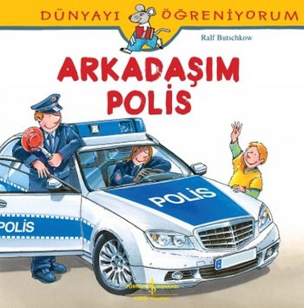 Dünyayı Öğreniyorum-Arkadaşım Polis