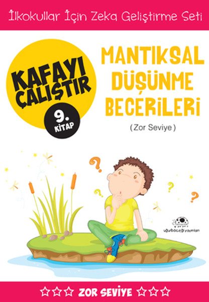 Kafayı Çalıştır 9. Kitap - Mantıksal Düşünme Becerileri (Zor Seviye)