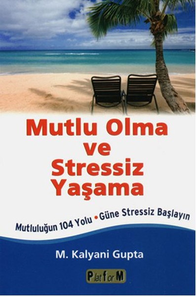 Mutlu Olma Stressiz Yaşama