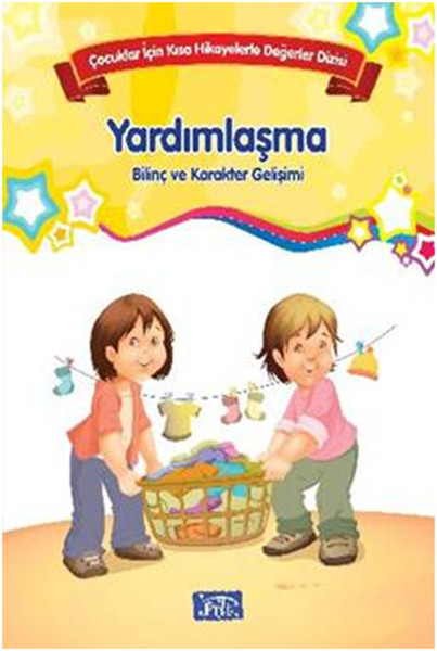 Çocuklar İçin Kısa Hikayelerle Değerler Dizisi Yardımlaşma