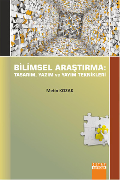 Bilimsel Araştirma: Tasarim Yazim ve Yayim Teknikleri