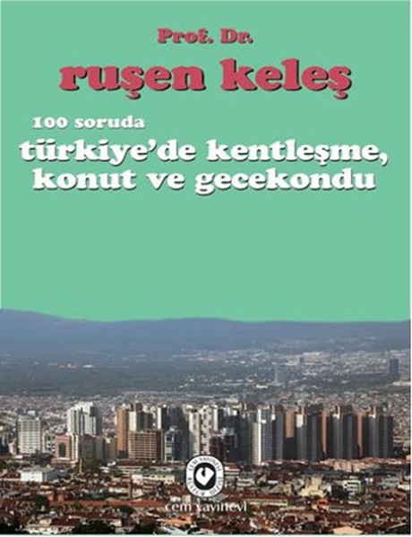 100 Soruda Türkiye'de Kentleşme Konut ve Gecekondu