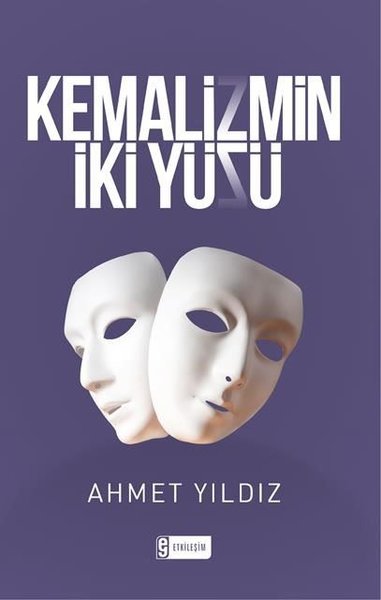 Kemalizmin İki Yüzü