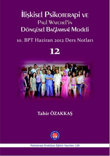 İlişkisel Psikoterapi ve Paul Watchel'in Döngüsel Bağlamsal Modeli