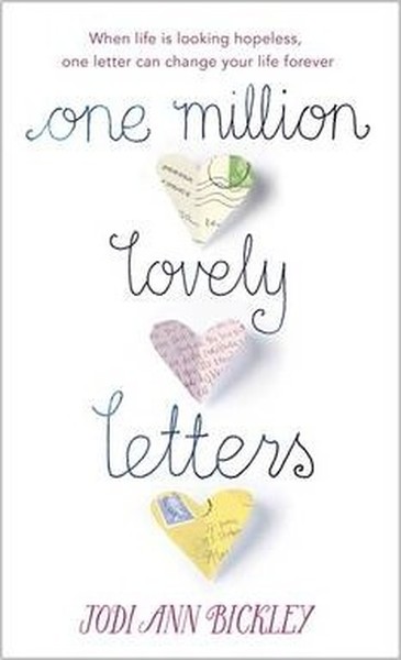 One Million Lovely Letters: When Life is Looking Hopeless One Inspirational Letter Can