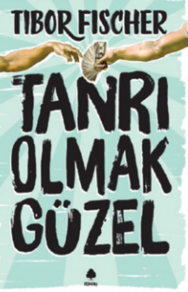 Tanrı Olmak Güzel