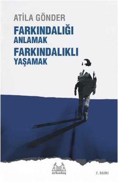 Farkındalığı Anlamak Farkındalıklı Yaşamak