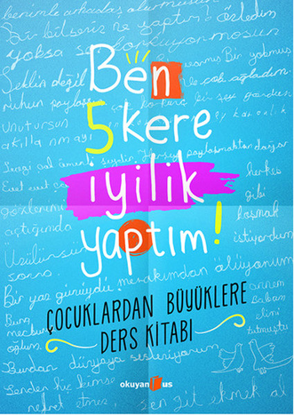 Ben 5 Kere İyilik Yaptım!