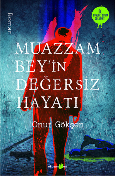 Muazzam Bey'in Değersiz Hayatı