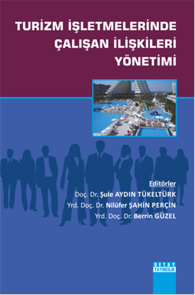 Turizm İşletmelerinde Çalışan İlişkileri Yönetimi