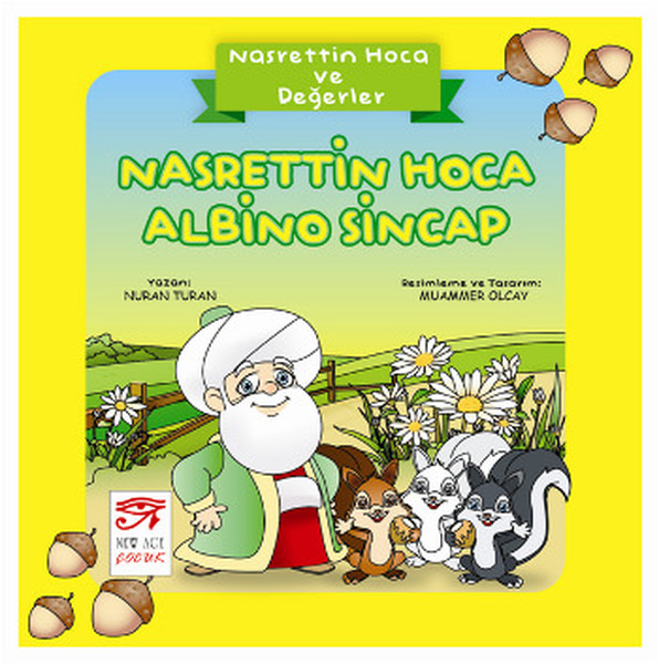 Nasrettin Hoca Albino Sincap - Nasrettin Hoca ve Değerler