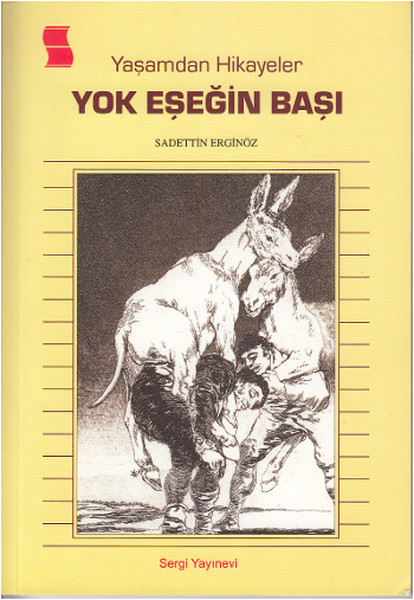 Yaşamdan Hikayeler - Yok Eşeğin Başı