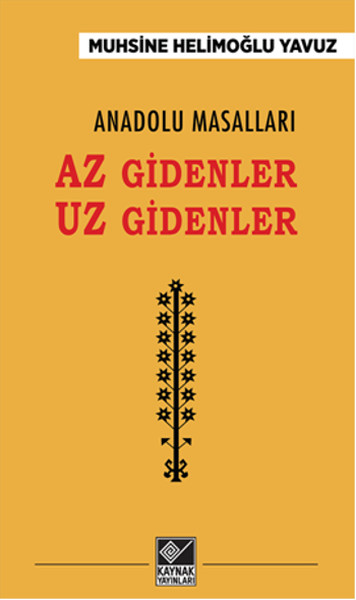 Anadolu Masalları Az Gidenler Uz Gidenler