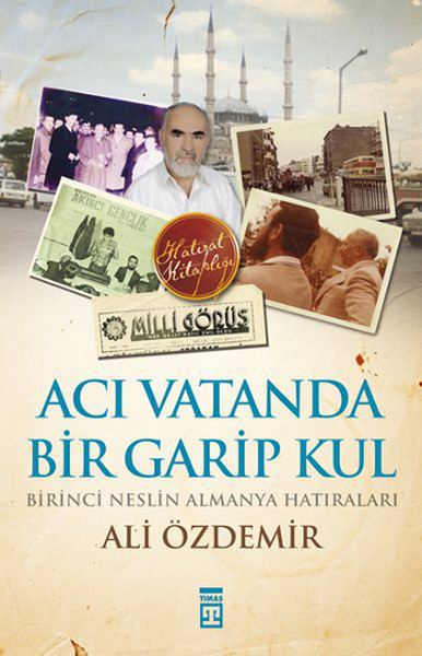 Ali Özdemir - Acı Vatanda Bir Garip Kul