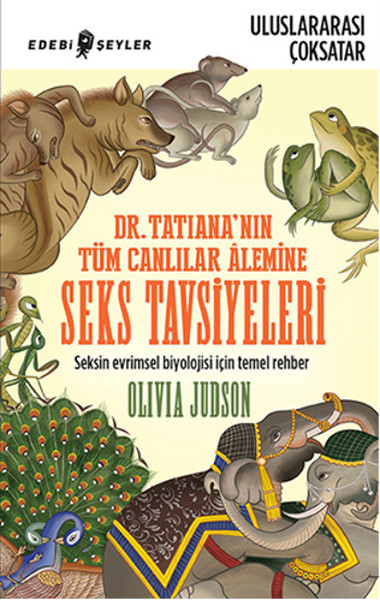 Dr. Tatiana'nın Tüm Canlılar Alemine Seks Tavsiyeleri