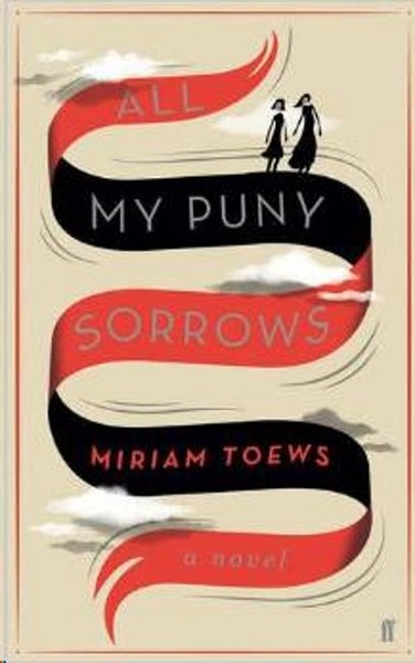 all my puny sorrows review