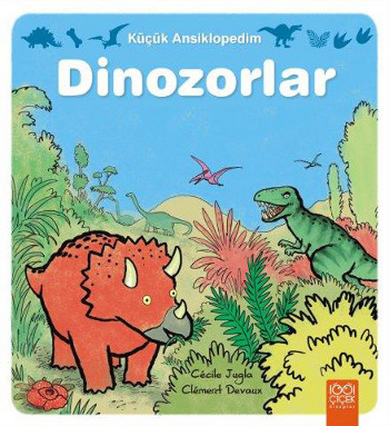 Küçük Ansiklopedim - Dinozorlar