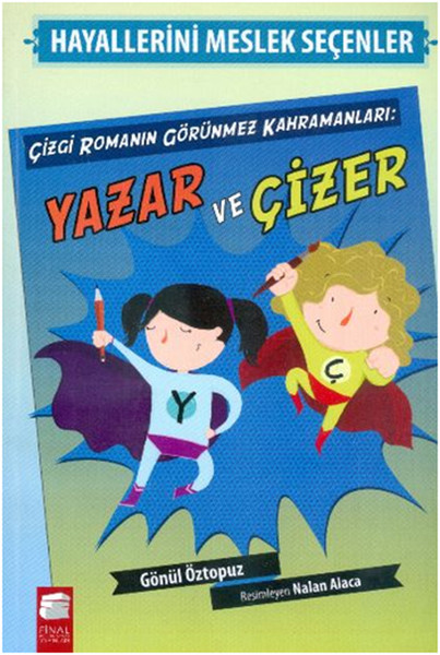 Yazar ve Çizer - Çizgi Romanın Görünmez Kahramanları - Hayallerini Meslek Seçenler