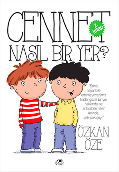 Cennet Nasıl Bir Yer? - 2.Kitap