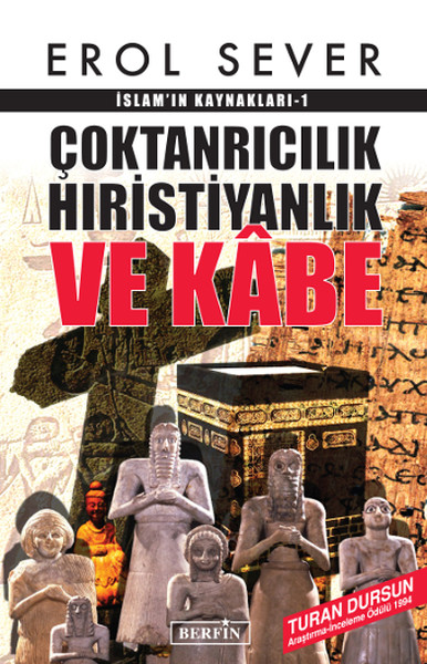 Çoktanrıcılık Hıristiyanlık ve Kabe İslam'ın Kaynakları - 1