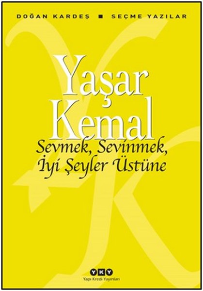 Sevmek Sevinmek İyi Şeyler Üstüne