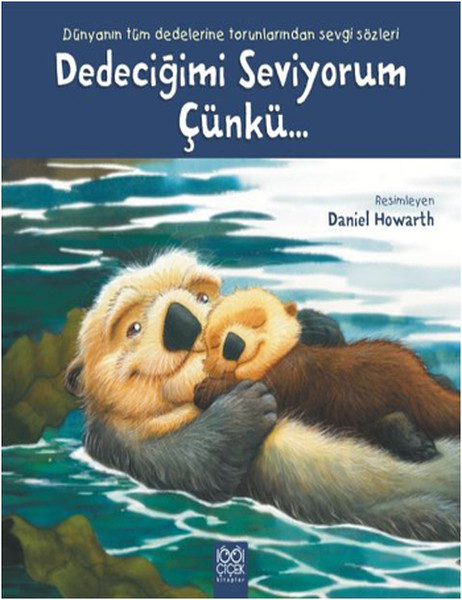 Dedeciğimi Seviyorum Çünkü...